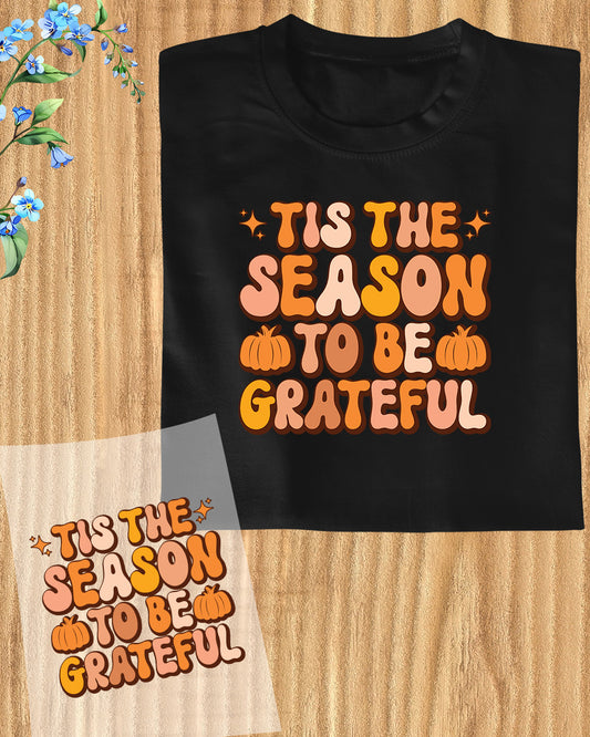 Tis The Season to Be Grateful DTF Transfer Film