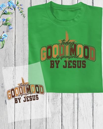 Today’s Good Mood Is Sponsored by Jesus DTF Transfer