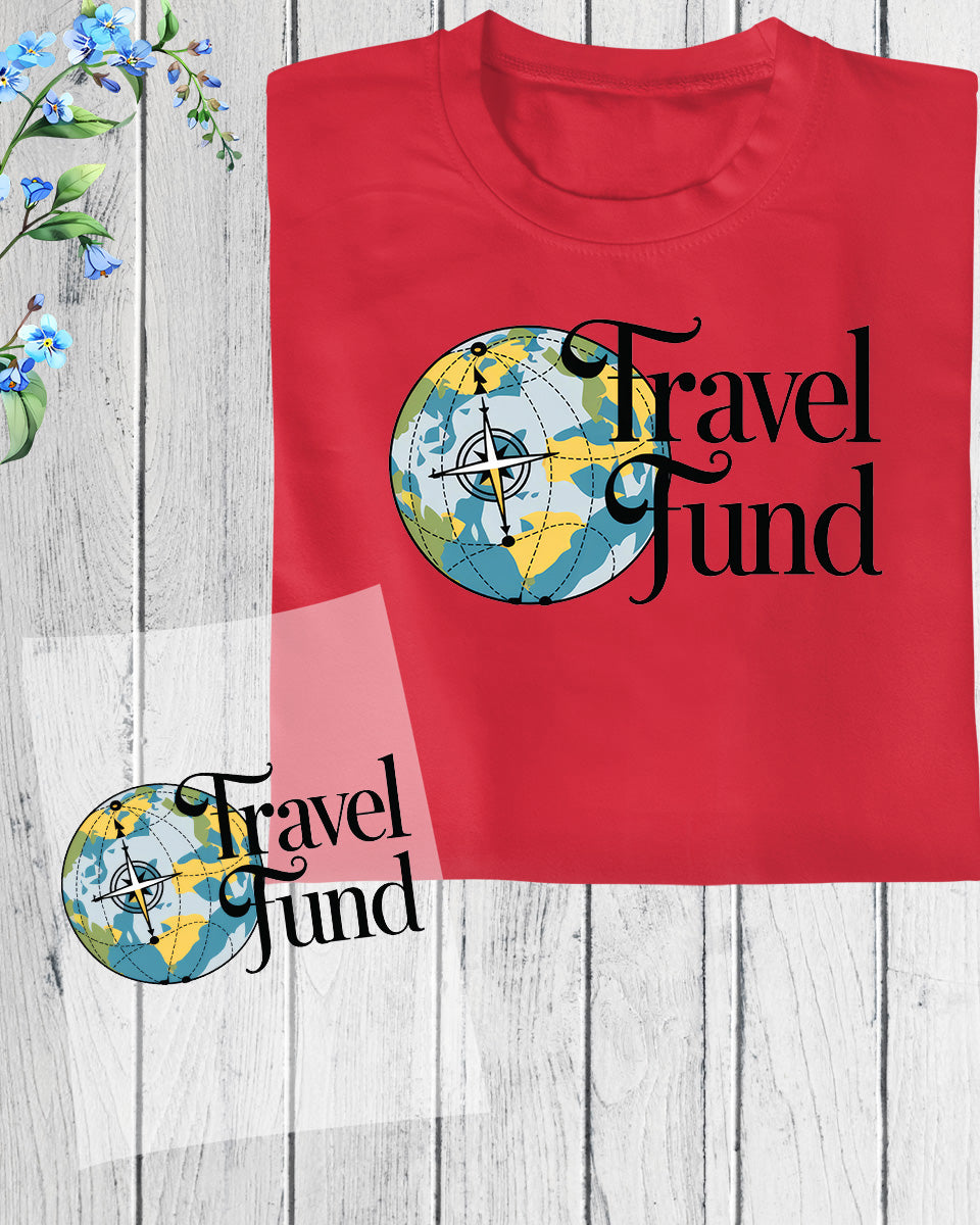 Travel Fund DTF Transfer Film