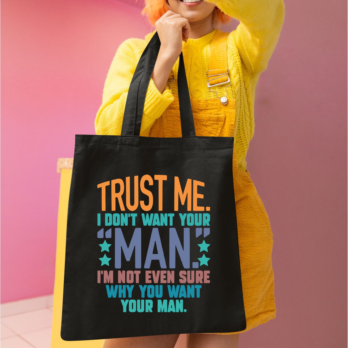 Trust me, I dont want your man DTF Transfer Ready to Press, Sarcastic Feminism Heat Transfer For Shirt, Funny Slogan UV Sticker Prints