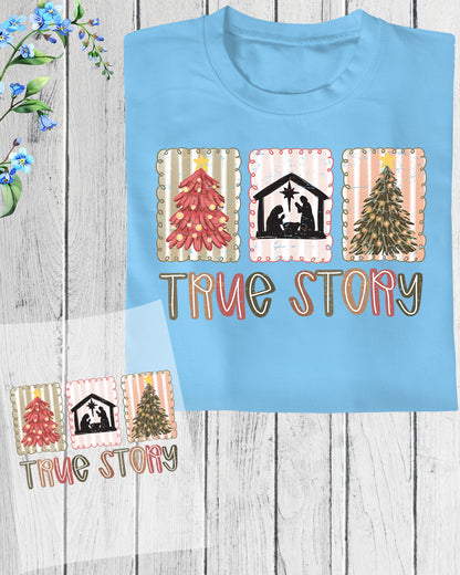 True Story Christian Christmas DTF Transfer, Holiday Heat Press Design, Xmas Shirt Print, UV DTF Sticker, Faith-Based Christmas Gift