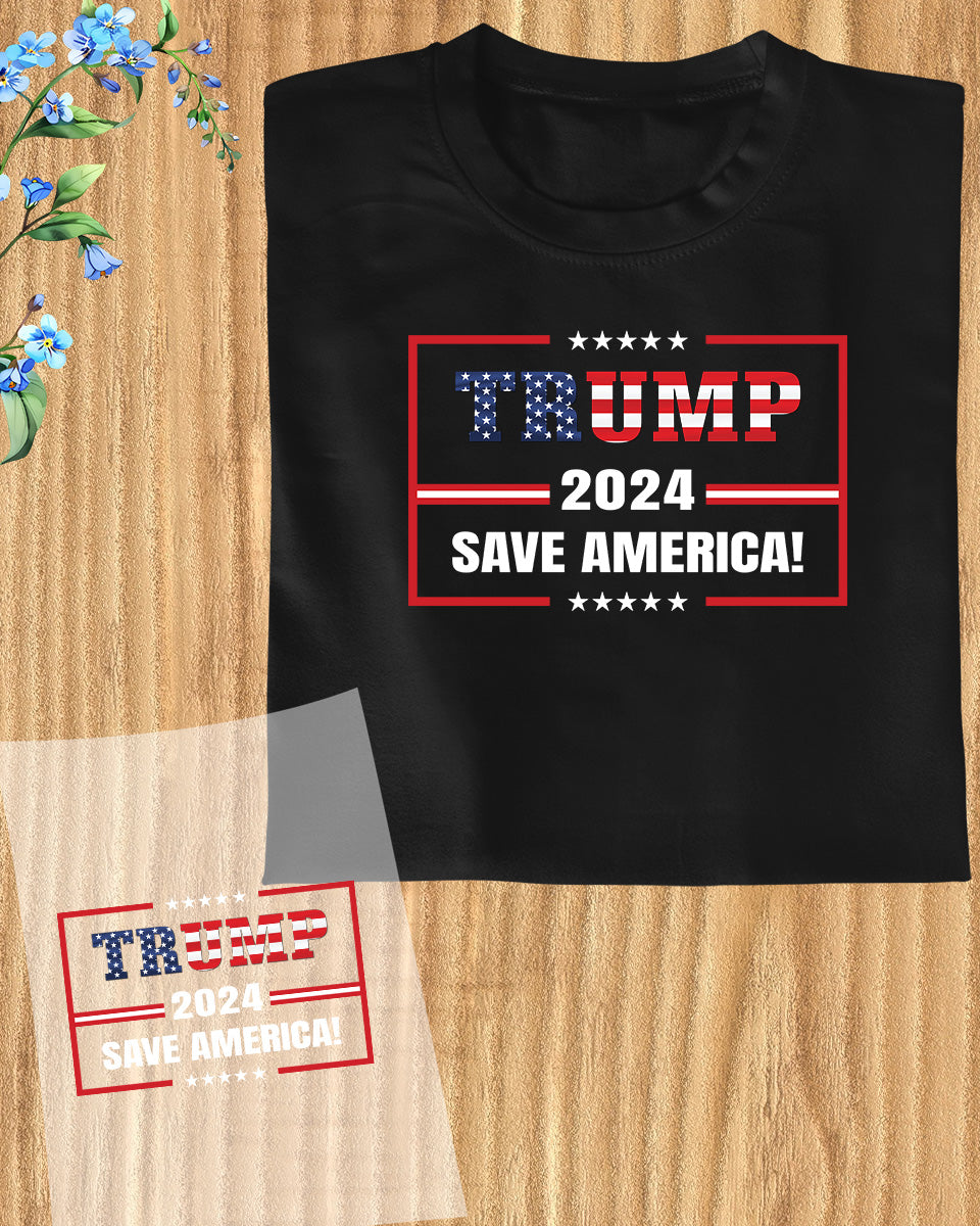 Trump 2024 Save America DTF Transfer Film