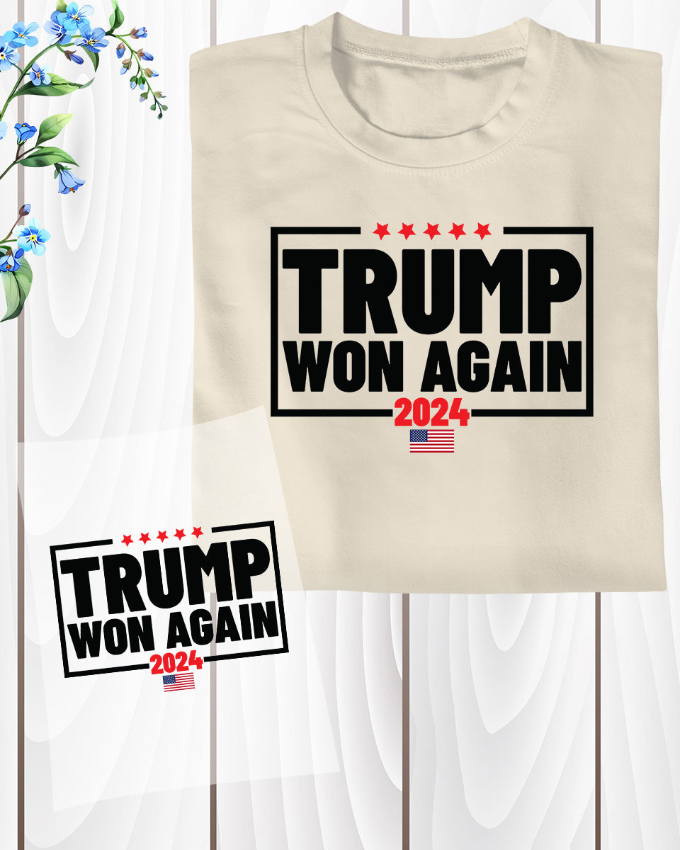 Trump Won Again 2024 DTF Transfer Film