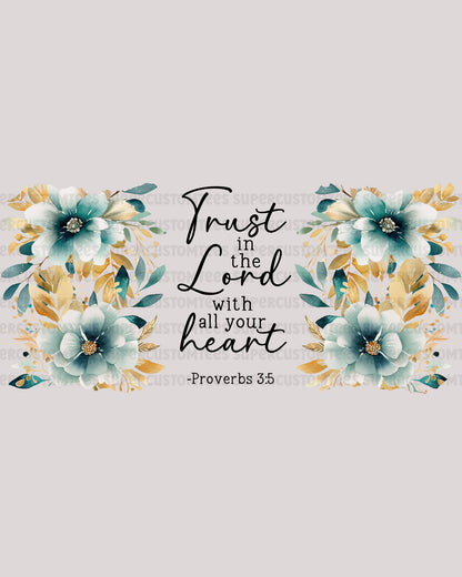 Trust in The Lord Glass Tumbler UV wrap