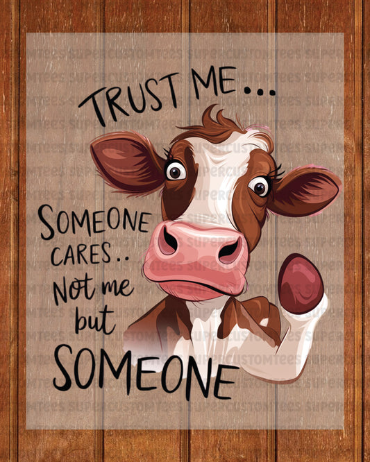 Trust Me Someone Cares DTF Transfer