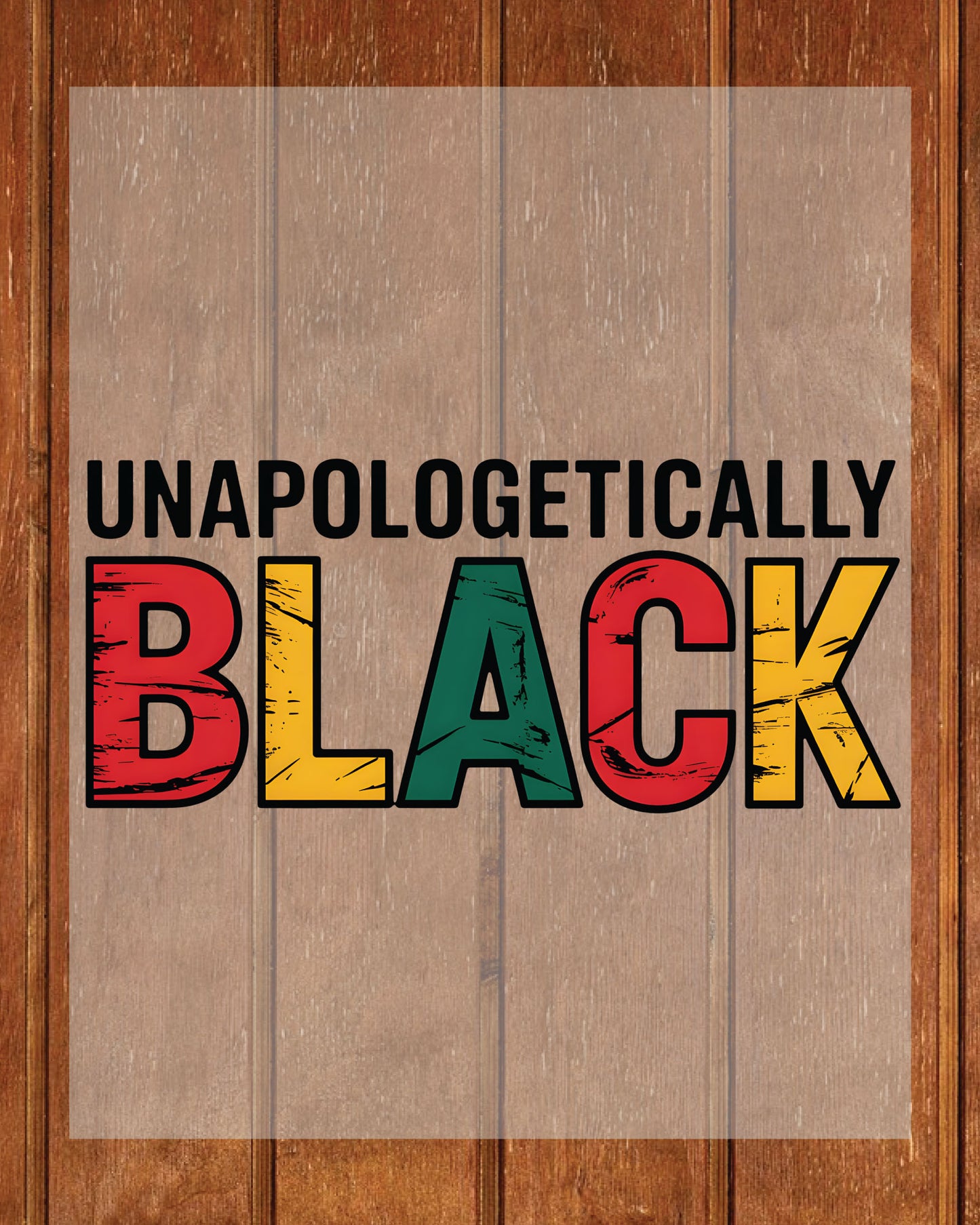 Unapologetically Black Juneteenth DTF Transfer