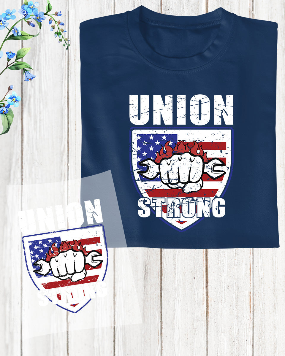 Union Strong Laboring Gift DTF Transfer Film