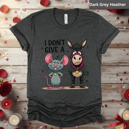 Valentine Day Shirts I Don’t Give a Funny Mouse and Donkey Tee, Comfort Colors T-Shirt, Valentine Sweatshirt Bella Canvas Apparel