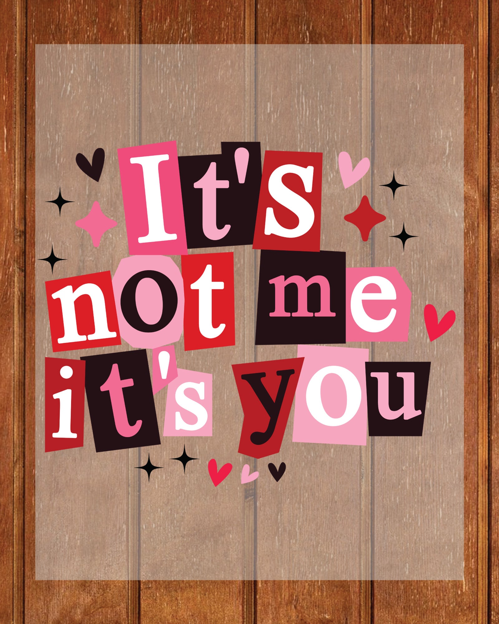 Valentine's Day DTF Transfer ready to Press It's Not Me Its You Heat Transfer for Shirts Couple UV Sticker Girlfriend Wife Iron on Transfer