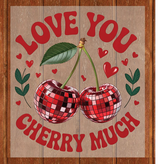 Valentines Day DTF Transfer ready to Press Love You Cherry Much Heat Transfer for Shirts Valentine UV Sticker Prints Iron on Transfer