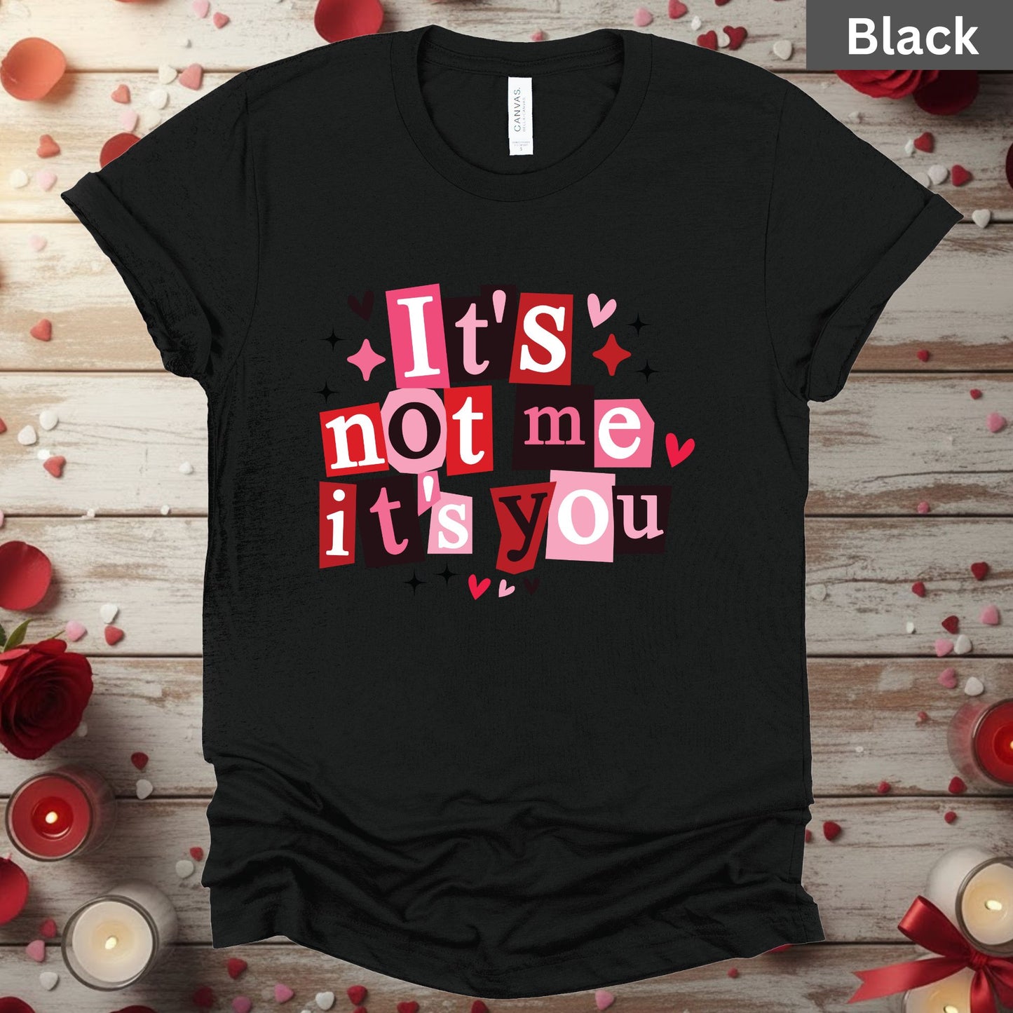 Valentine's Day Shirts It's Not Me Its You Tee, Comfort Colors T-Shirt, Valentine's Sweatshirt Bella Canvas Apparel for Girlfriend Wife