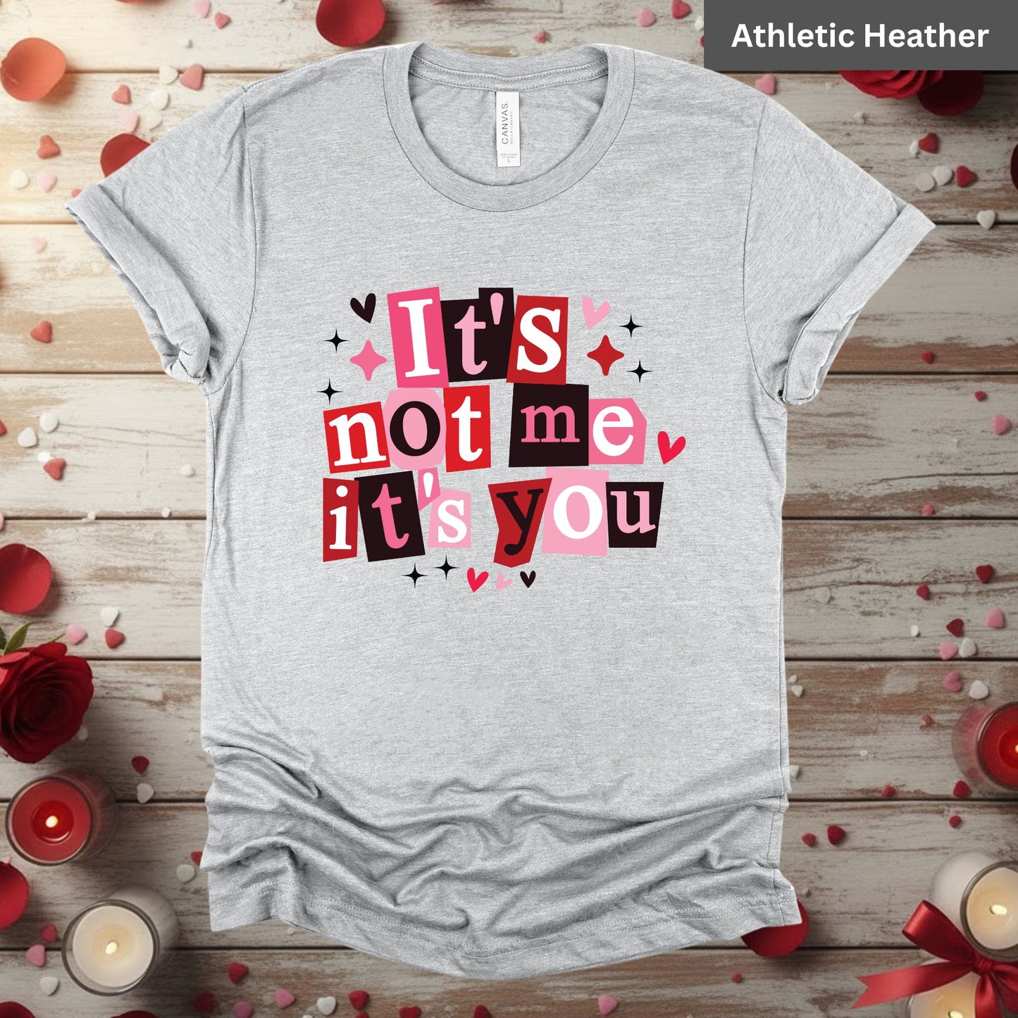 Valentine's Day Shirts It's Not Me Its You Tee, Comfort Colors T-Shirt, Valentine's Sweatshirt Bella Canvas Apparel for Girlfriend Wife