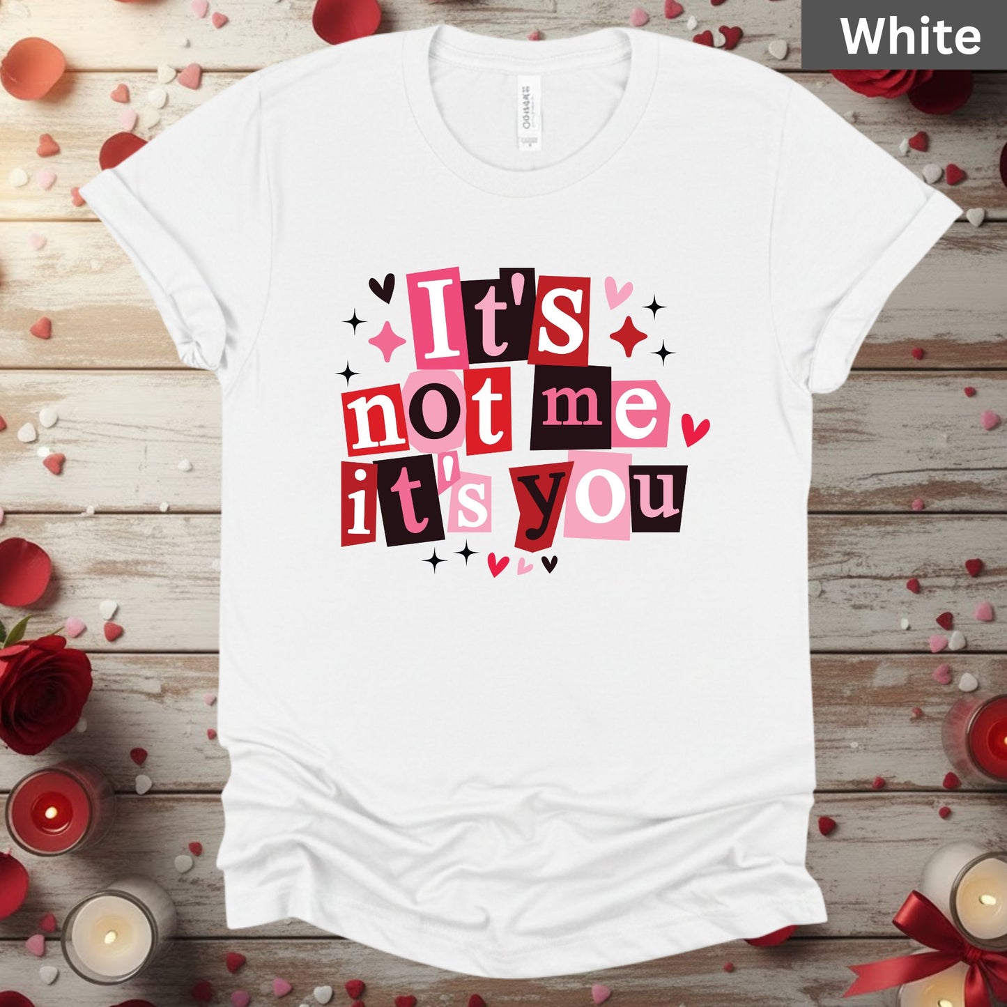 Valentine's Day Shirts It's Not Me Its You Tee, Comfort Colors T-Shirt, Valentine's Sweatshirt Bella Canvas Apparel for Girlfriend Wife