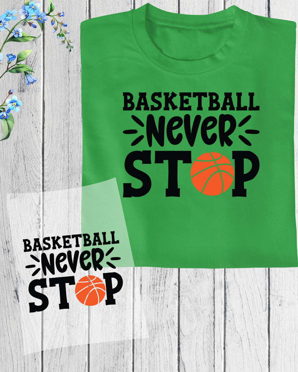 Basketball never Stop DTF Transfer Film
