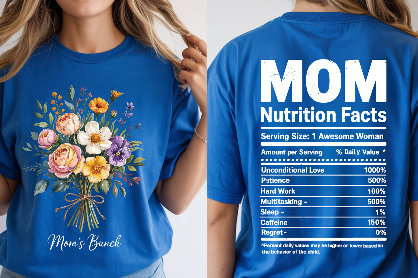 Floral Bouquet Mom's Bunch Shirt Mom Nutrition Facts Tees Mother's Day Gift Funny Mama Nutrition Facts Tops Front Back Print