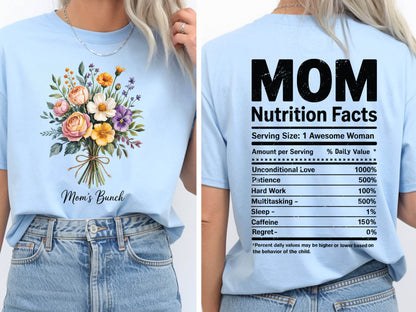 Floral Bouquet Mom's Bunch Shirt Mom Nutrition Facts Tees Mother's Day Gift Funny Mama Nutrition Facts Tops Front Back Print