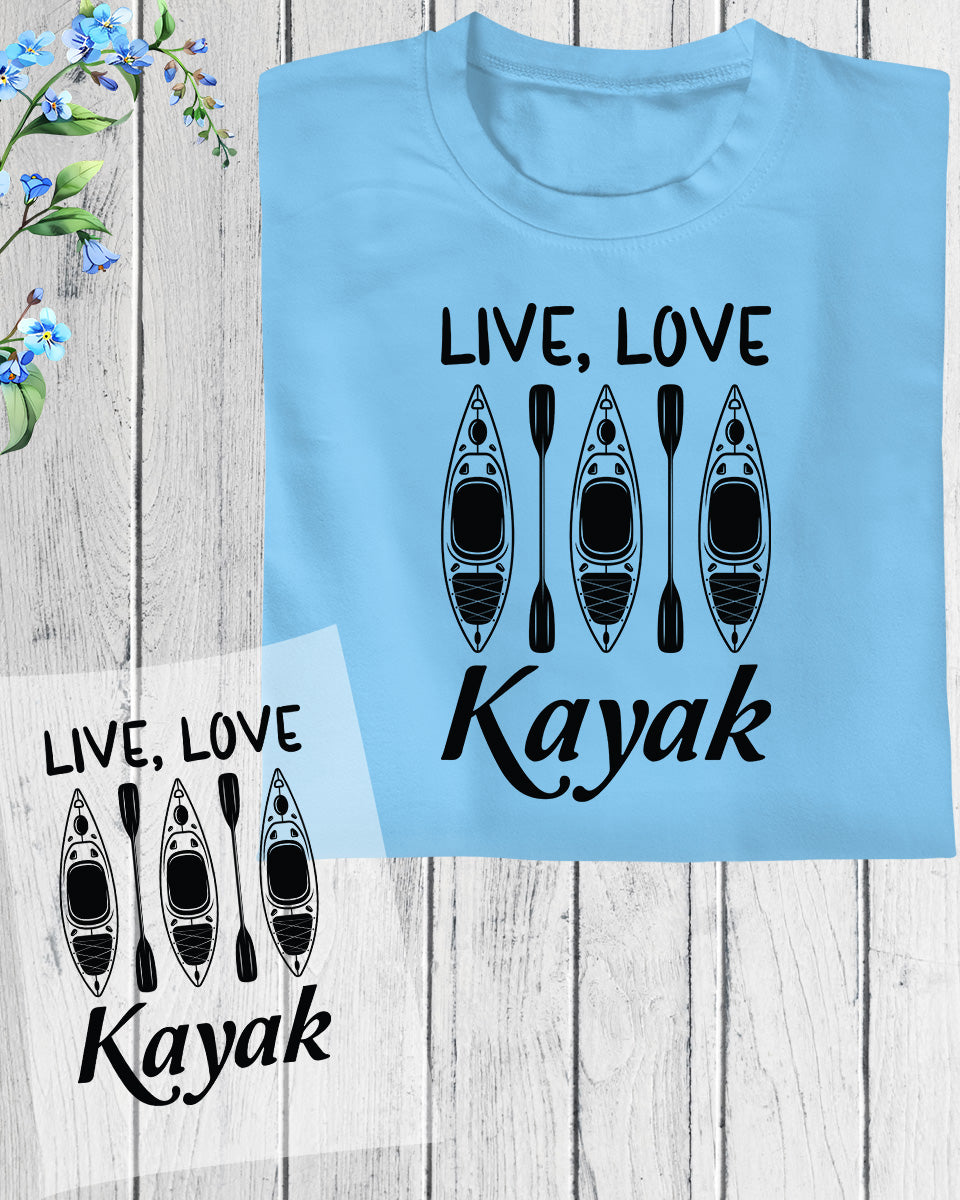 Live Love Kayak Funny Kayaking DTF Transfer Film