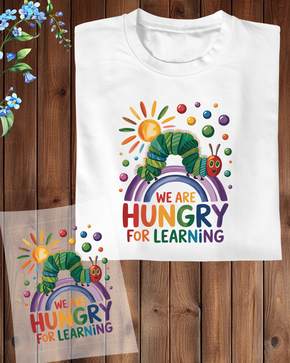 We Are Hungry for Learning School DTF Transfer