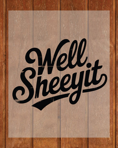 Well Sheeyit Funny Trendy DTF Transfer