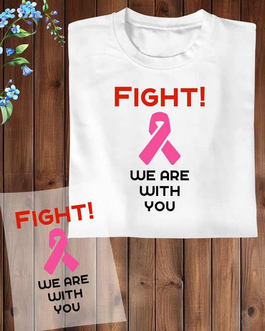 Fight We are With You Awareness DTF Transfer Film