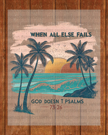 When All Else Falls God Doesn`t Christian DTF Transfer Ready To Press