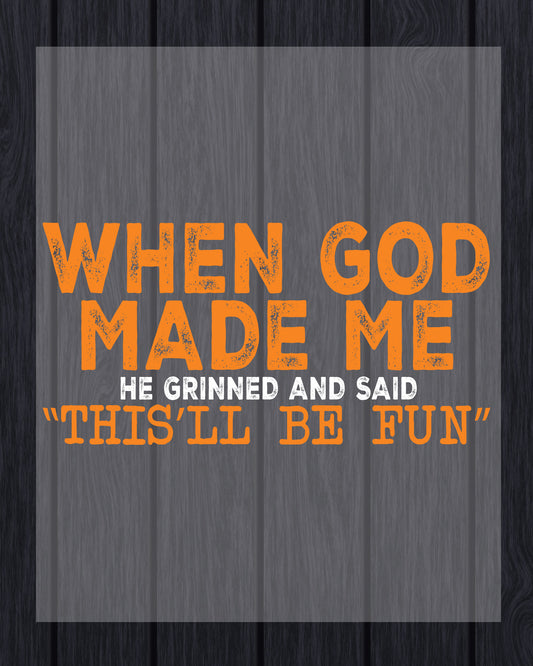 When God Made Me Funny Christian DTF Transfer