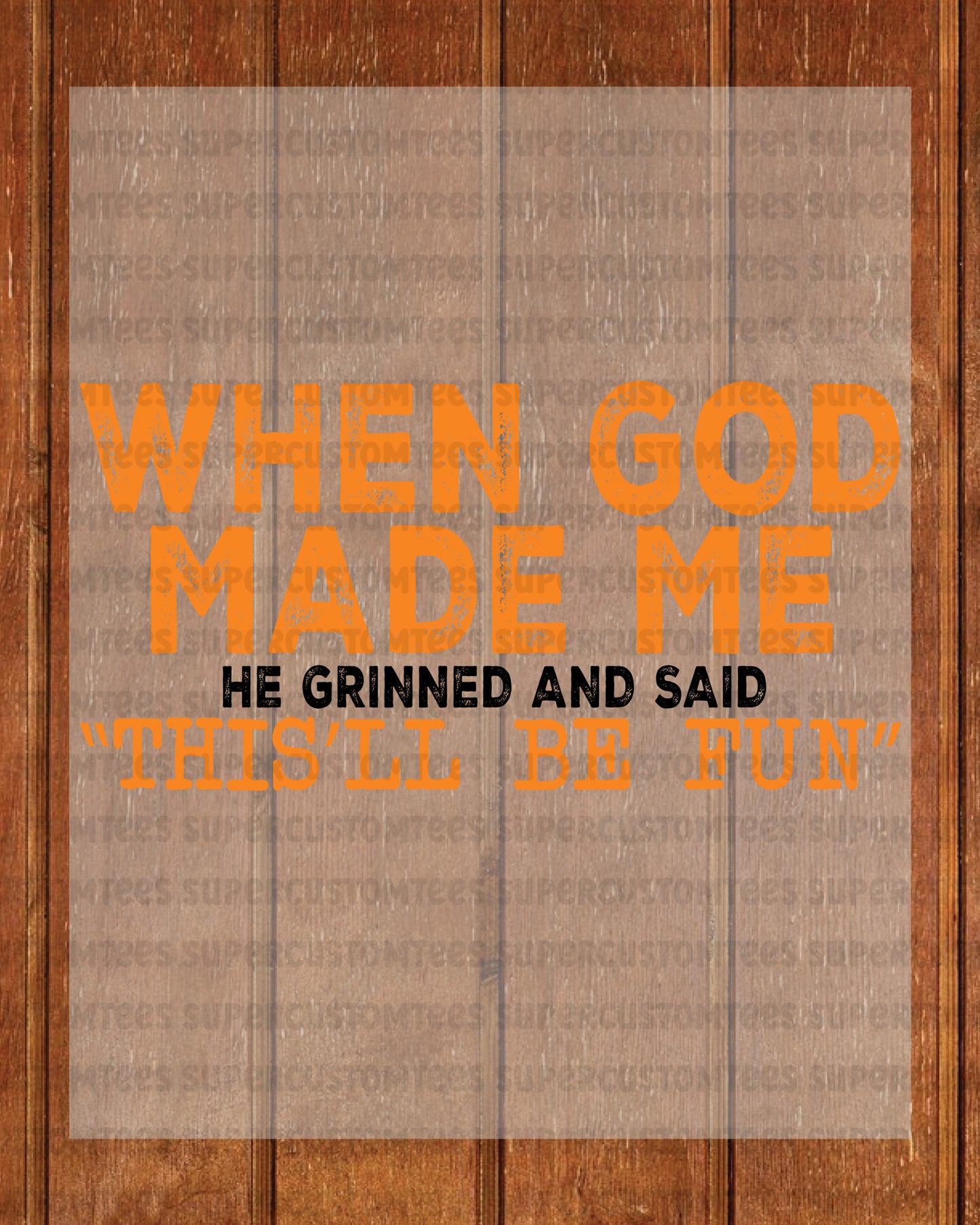 When God Made Me Funny Christian DTF Transfer