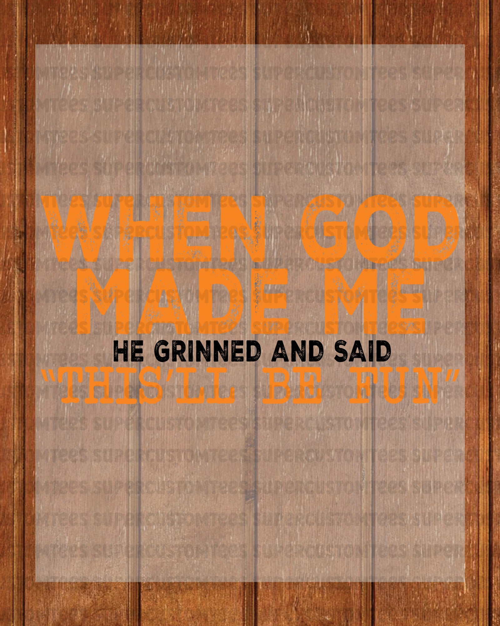 When God Made Me Funny Christian DTF Transfer