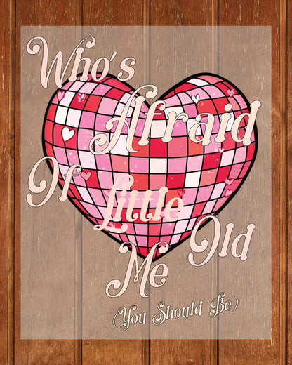 Who's Afraid of Little Old Me DTF Transfer Sheets