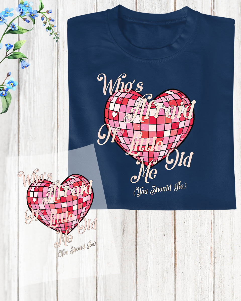 Who's Afraid of Little Old Me DTF Transfer Sheets