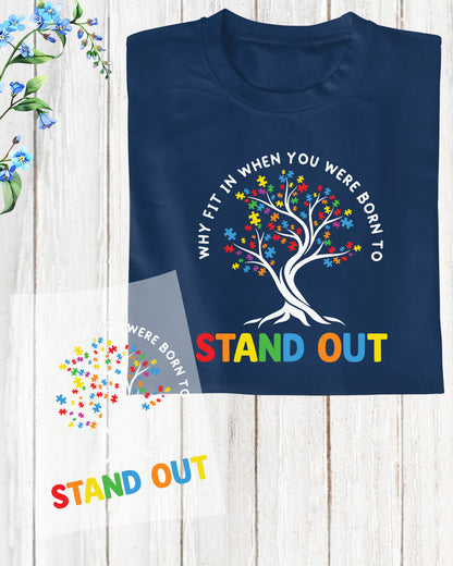 Why Fit in When You Were Born To Stand Out Autism DTF Transfer
