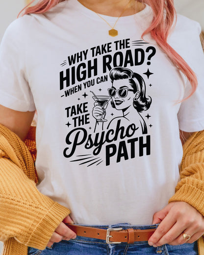 Why Take the High Road Trendy Meme DTF Transfer