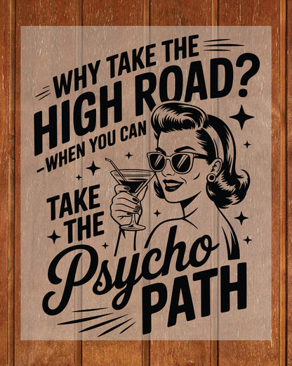 Why Take the High Road Trendy Meme DTF Transfer