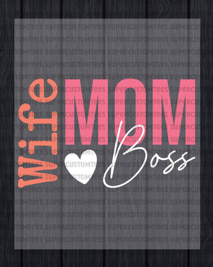 Wife Mom Boss Mother’s Day DTF Transfer