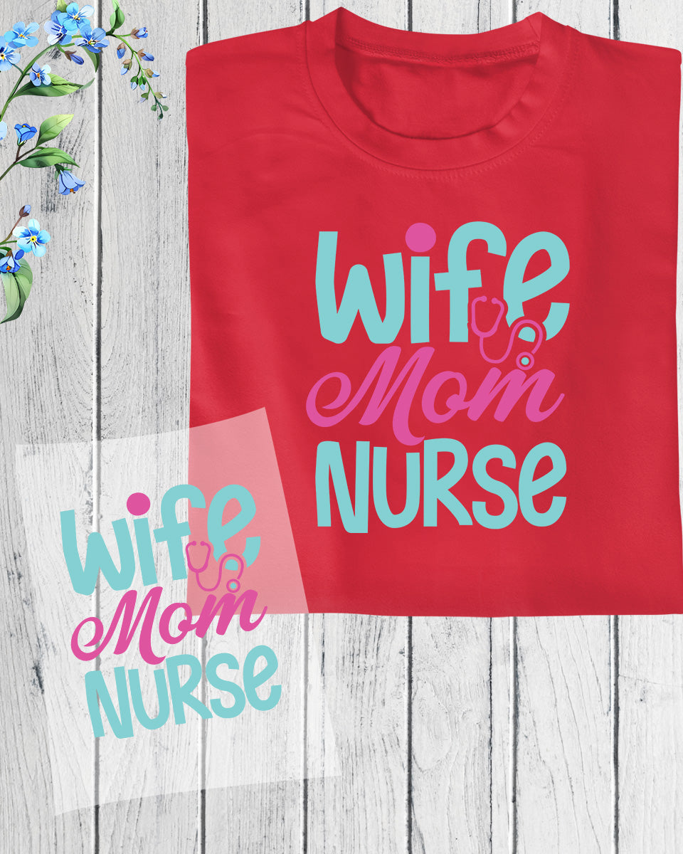 Wife Mom Nurse Gift DTF Transfer FILM