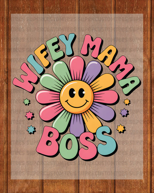 Wifey Mama Boss DTF Transfer