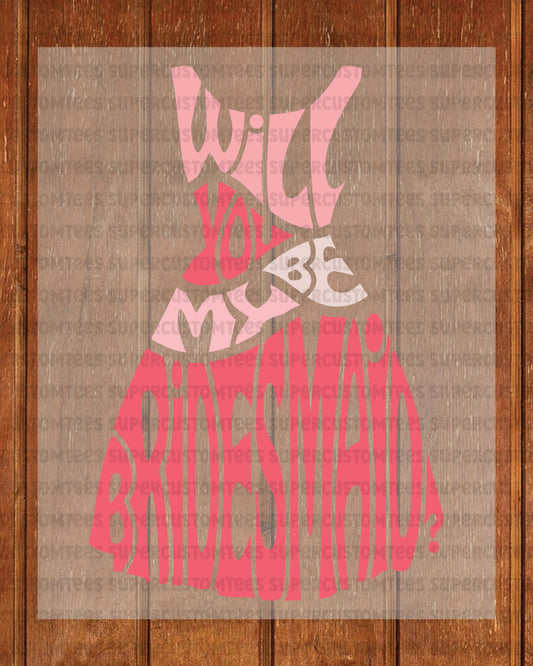 Will You Be My Bridesmaid Funny DTF Transfer