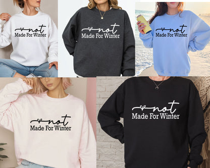 Winter Sweatshirt, Not Made For Winter Funny Christmas Sweatshirts, Womens Holiday Shirts, Cute Christmas Gift, Minimalistic Sweater