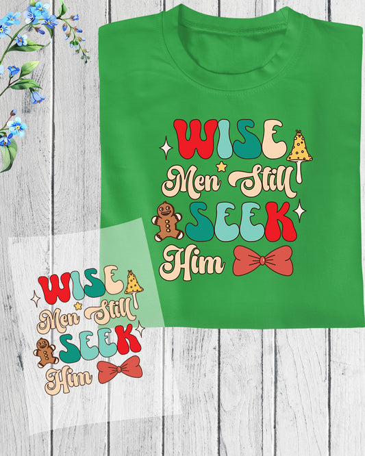 Wise Me Still Seek Him Christmas DTF Transfer Film