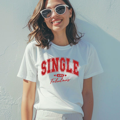 Womens Valentine Day T Shirt Single and Fabulous Anti Valentine Tees Funny Single Life Ladies Top Self Love Girls Gift Shirts