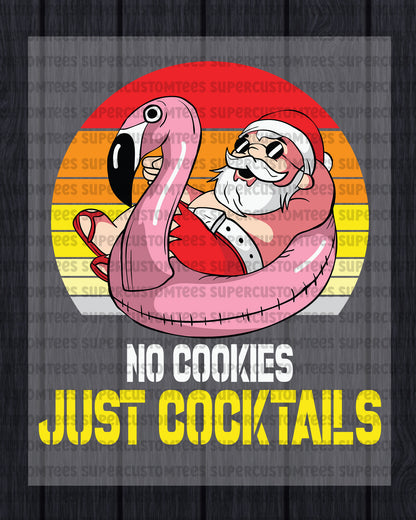 Xmas in July No Cookies Cocktails Santa DTF Transfer