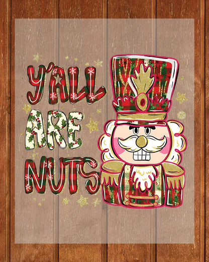 Y'all Are Nuts Glitter DTF Transfer