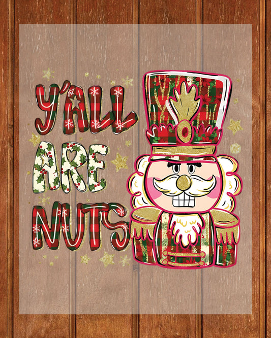 Y'all Are Nuts Glitter DTF Transfer