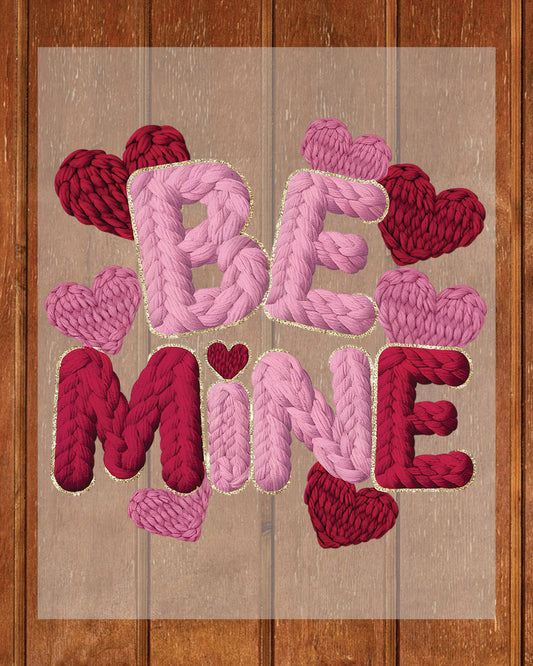 Valentine Yarn Be Mine DTF Transfer 