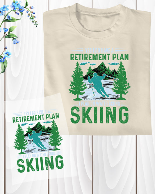 Retirement Plan Skiing DTF Transfer Film