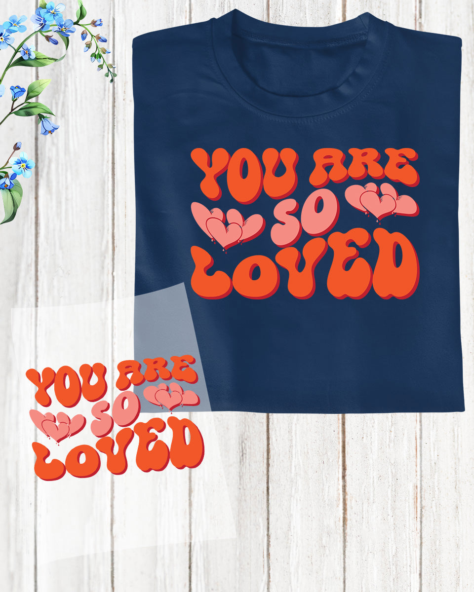 You are So Loved Heat Transfer