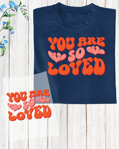 You are So Loved Heat Transfer