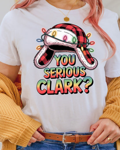 You Serious Clark” Funny Christmas DTF Transfer, Holiday Heat Press Design, Xmas Shirt Print, UV DTF Sticker, Funny Holiday Gift