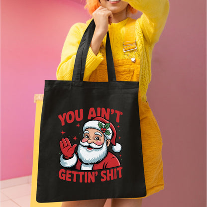 Santa You Ain't Getting Shit DTF Transfer Ready to Press, Santa Claus Christmas Heat Transfer For Shirt, Funny Santa UV Sticker Prints