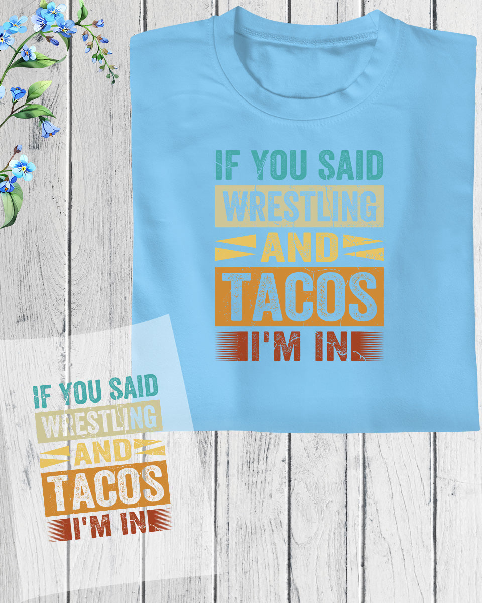 Wrestling and Tacos DTF Transfer Film